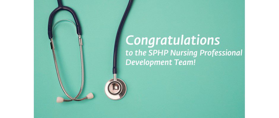 SPHP’s Nursing Professional Development Department Wins Nursing Excellence Award