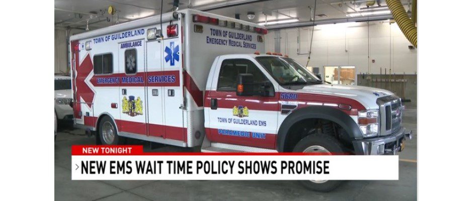 WRGB: Guilderland EMS Seeing Relief from Long EMS Wait Times After Town Implements New Policy